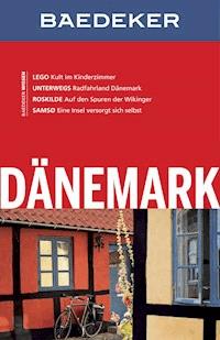 Baedeker Reiseführer Dänemark - Dr. Madeleine Reincke - E-Book