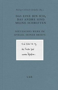 Das eine bin ich, das andre sind meine Schriften - Rüdiger Schmidt-Grépály - E-Book