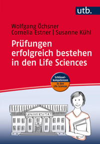 Prüfungen erfolgreich bestehen in den Life Sciences - Wolfgang Öchsner - E-Book