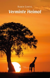 Verminte Heimat - Ruben Gantis - E-Book