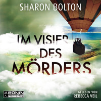Im Visier des Mörders - Sie hat überlebt, doch sie kann niemandem mehr trauen (ungekürzt) - Sharon Bolton - Hörbuch