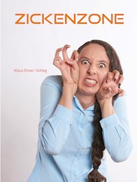 Zickenzone - Klaus Enser-Schlag - E-Book