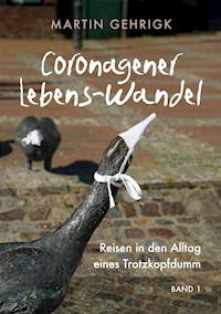 Coronagener Lebens-Wandel - Martin Gehrigk - E-Book