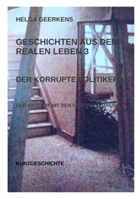 Der korrupte Politiker - Helga Geerkens - E-Book