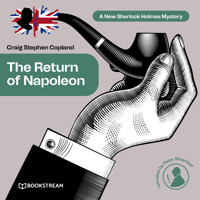 The Return of Napoleon - A New Sherlock Holmes Mystery, Episode 35 (Unabridged) - Sir Arthur Conan Doyle - Hörbuch