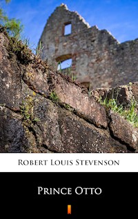 Prince Otto - Robert Louis Stevenson - E-Book