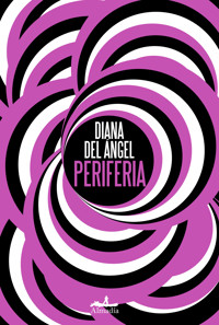Periferia - Diana del Ángel - E-Book