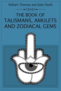 The Book of Talismans Amulets and Zodiacal Gems - Kate Pavitt - E-Book