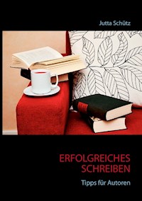 Erfolgreiches Schreiben - Jutta Schütz - E-Book