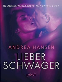 Lieber Schwager: Erika Lust-Erotik - Andrea Hansen - E-Book