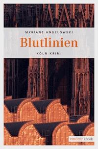 Blutlinien - Myriane Angelowski - E-Book