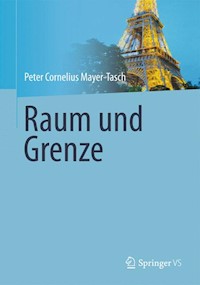 Raum und Grenze - Peter Cornelius Mayer-Tasch - E-Book