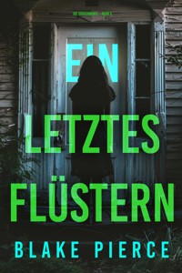 Ein letztes Flüstern (Die Gouvernante – Band 6) - Blake Pierce - E-Book