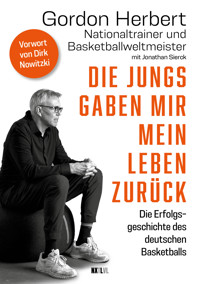 Die Jungs gaben mir mein Leben zurück - Gordon Herbert - E-Book