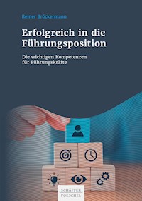 Erfolgreich in die Führungsposition - Reiner Bröckermann - E-Book
