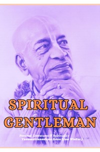 Spiritual Gentleman - Yaśomatīnandana Dāsa - E-Book