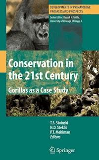 Conservation in the 21st Century: Gorillas as a Case Study - - E-Book