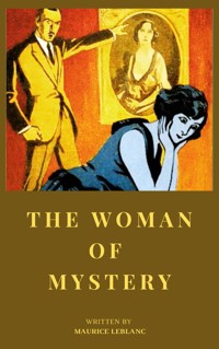 The Woman of Mystery - Leblanc Maurice - E-Book