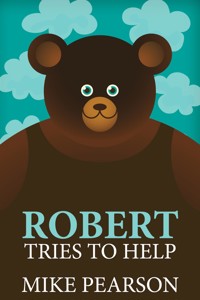 Robert Tries To Help - Mike Pearson - E-Book