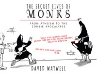 The Secret Lives of Monks - David Waywell - E-Book