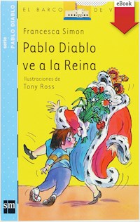 Pablo Diablo ve a la reina - Francesca Simon - E-Book