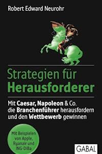 Strategien für Herausforderer - Robert Edward Neurohr - E-Book
