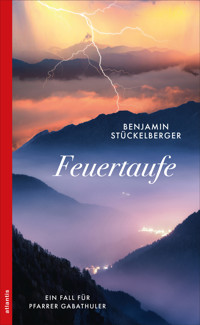 Feuertaufe - Benjamin Stückelberger - E-Book