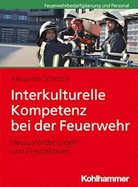 Interkulturelle Kompetenz bei der Feuerwehr - Alexander Scheitza - E-Book