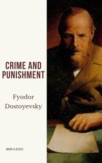 Crime and Punishment - Fyodor Dostoyevsky - E-Book