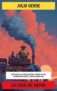 La casa de vapor - Julio Verne - E-Book