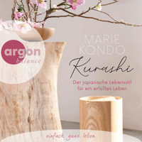 Kurashi - Der japanische Lebensstil für ein erfülltes Leben (Ungekürzte Lesung) - Marie Kondo - Hörbuch