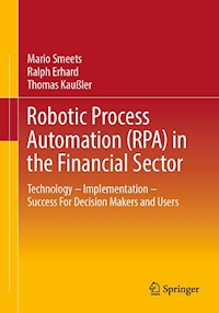 Robotic Process Automation (RPA) in the Financial Sector - Mario Smeets - E-Book