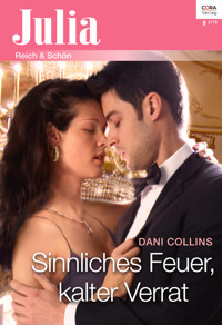 Sinnliches Feuer, kalter Verrat - Dani Collins - E-Book