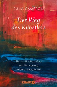 Der Weg des Künstlers - Julia Cameron - E-Book