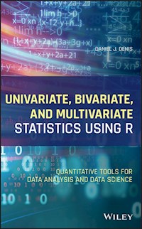 Univariate, Bivariate, and Multivariate Statistics Using R - Daniel J. Denis - E-Book