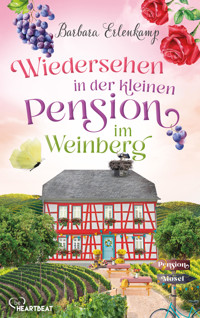 Wiedersehen in der kleinen Pension im Weinberg - Barbara Erlenkamp - E-Book