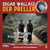 Mr. Sparkes, Privatdetektiv - Edgar Wallace - Hörbuch