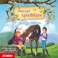 Ponyhof Apfelblüte. Hör auf dein Herz, Lotte [Band 17] - Pippa Young - Hörbuch