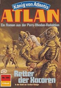 Atlan 368: Retter der Xacoren - Peter Terrid - E-Book