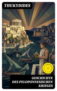 Geschichte des peloponnesischen Krieges - Thukydides - E-Book