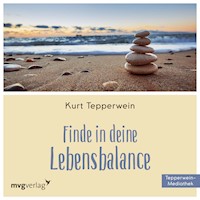 Finde in Deine Lebensbalance - Kurt Tepperwein - Hörbuch
