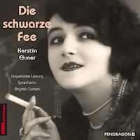 Die schwarze Fee - Der Krimi im Berlin der "goldenen 20er Jahre" - Kerstin Ehmer - Hörbuch