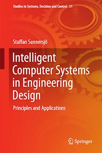 Intelligent Computer Systems in Engineering Design - Staffan Sunnersjö - E-Book