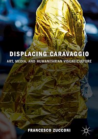 Displacing Caravaggio - Francesco Zucconi - E-Book