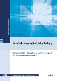 Beruflich-wissenschaftliche Bildung - Nicolas Schrode - kostenlos E-Book