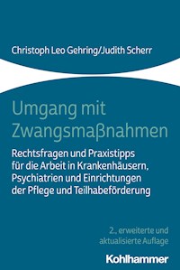 Umgang mit Zwangsmaßnahmen - Christoph Leo Gehring - E-Book
