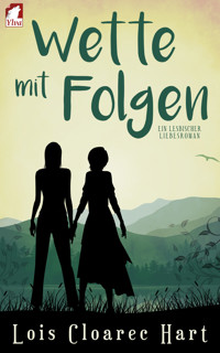 Wette mit Folgen - Lois Cloarec Hart - E-Book + Hörbuch