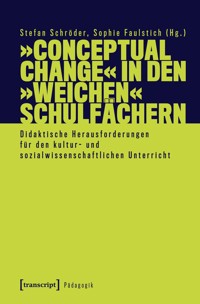 »Conceptual Change« in den »weichen« Schulfächern -  - kostenlos E-Book