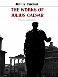 The Works of Julius Caesar - Julius Caesar - E-Book