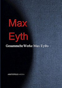 Gesammelte Werke Max Eyths - Max Eyth - E-Book